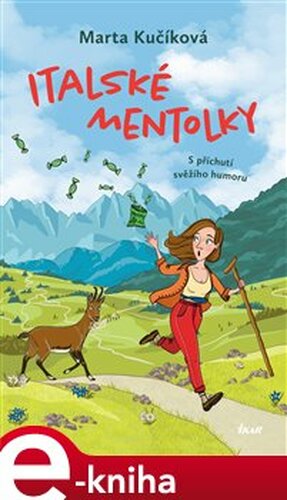 Italské mentolky: S příchutí svěžího humoru - Marta Kučíková