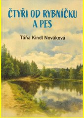Čtyři od rybníčku a pes