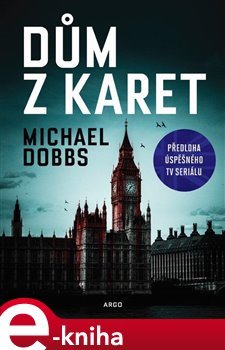 Dům z karet - Michael Dobbs