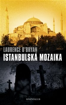Istanbulská mozaika - Laurence O´Bryan