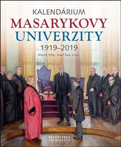Kalendárium Masarykovy univerzity 1919–2019