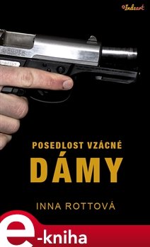 Posedlost vzácné dámy - Inna Rottová