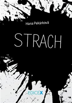 Strach - Hana Pekárková