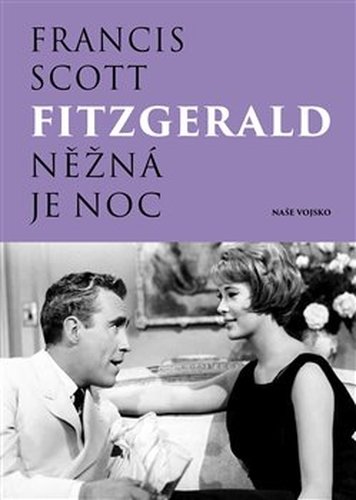 Něžná je noc - Francis Scott Fitzgerald