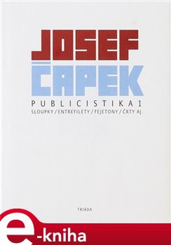 Publicistika 1 - Josef Čapek