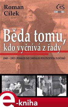 Běda tomu, kdo vyčnívá z řady - Roman Cílek