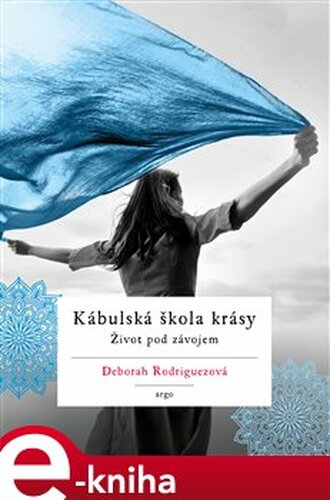 Kábulská škola krásy - Deborah Rodriguezová