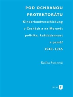 Pod ochranou protektorátu - Radka Šustrová