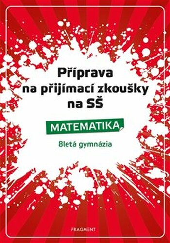 Příprava na přijímací zkoušky na SŠ - Matematika