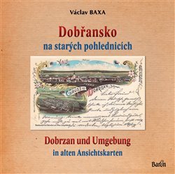 Dobřansko na starých pohlednicích - Václav Baxa