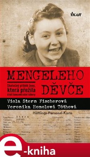 Mengeleho děvče - Veronika Homolová Tóthová, Viola Stern Fischerová