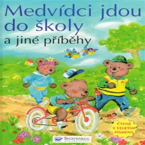 Medvídci jdou do školy a jiné příběhy