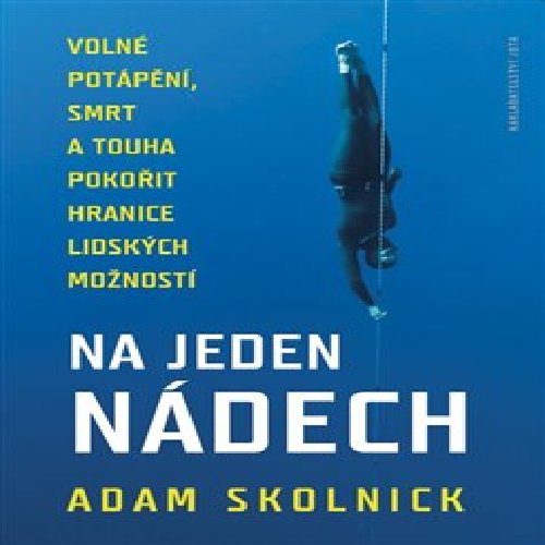 Na jeden nádech - Adam Skolnick