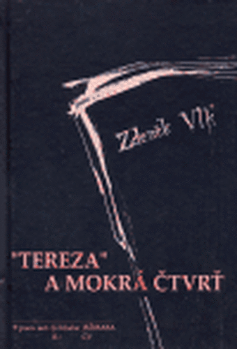 „Tereza“ a Mokrá čtvrť - Zdeněk Vlk