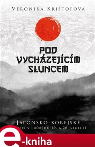 Pod vycházejícím sluncem - Veronika Krištofová