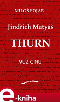 Jindřich Matyáš Thurn - Miloš Pojar