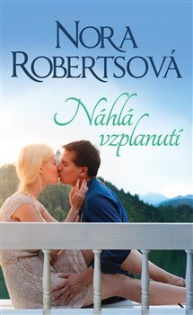 Náhlá vzplanutí - Nora Robertsová