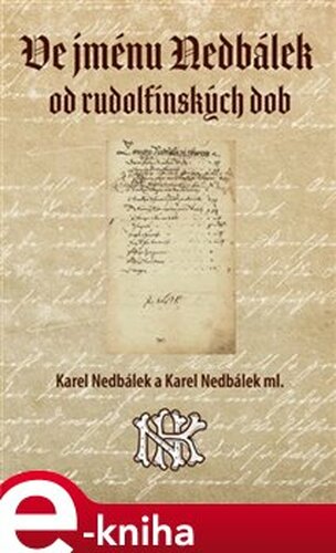 Ve jménu Nedbálek od rudolfínských dob