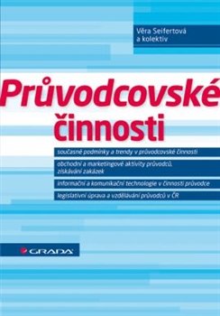 Průvodcovské činnosti - kol., Věra Seifertová