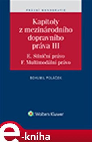 Kapitoly z mezinárodního dopravního práva III - Bohumil Poláček