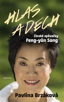 Hlas a dech čínské zpěvačky Feng-yün Song - Pavlína Brzáková