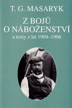 Z bojů o náboženství - Tomáš Garrigue Masaryk