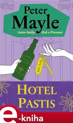 Hotel Pastis - Peter Mayle