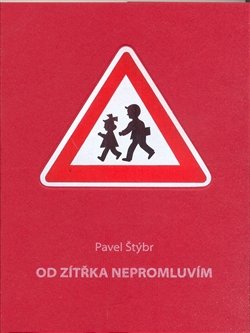 Od zítřka nepromluvím - Pavel Štýbr