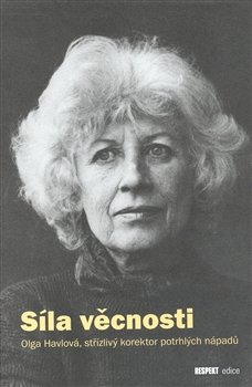 Síla věcnosti - Olga Havlová, střízlivý korektor potrhlých nápadů