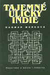 Tajemné uličky Indie - Dagmar Marková