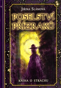 Poselství přízraků - Jiřina Slámová