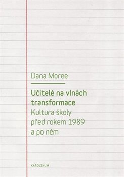Učitelé na vlnách transformace - Dana Moreeová