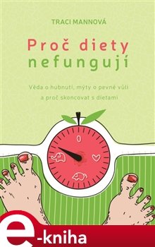 Proč diety nefungují - Traci Mannová