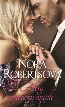 Aféry privilegovaných - Nora Roberts