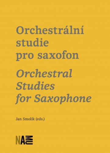 Orchestrální studie pro saxofon / Orchestral Studies for Saxophone