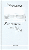 Konzumenti levných jídel - Thomas Bernhard