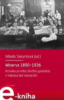 Minerva 1890-1936 - Milada Sekyrková