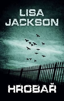 Hrobař - Lisa Jackson