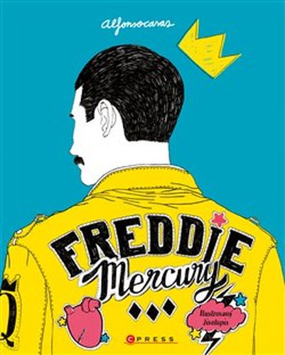 Freddie Mercury: Ilustrovaný životopis