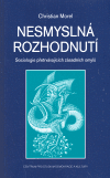 Nesmyslná rozhodnutí - Christian Morel