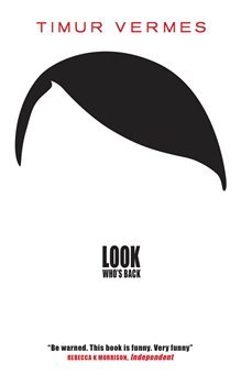 Look Who´s Back - Timur Vermes