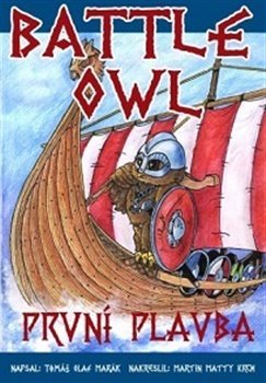 Battle Owl - První plavba - Tomáš Olaf Marák