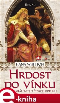 Hrdost do vínku - Hana Whitton