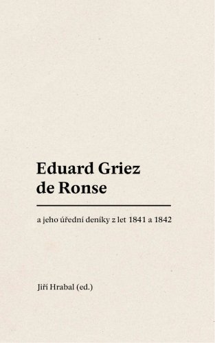 Eduard Griez de Ronse a jeho úřední deníky z let 1841 a 1842