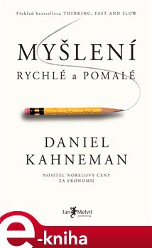 Myšlení, rychlé a pomalé - Daniel Kahneman