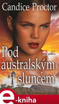 Pod australským sluncem - Candice Proctor