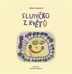 Sluníčko z květů - Alois Deutsch