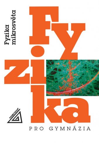 Fyzika pro gymnázia – Fyzika mikrosvěta