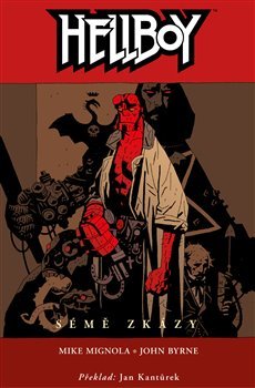 Hellboy 1: Sémě zkázy - Michael Mignola, John Byrne