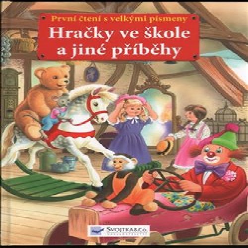 Hračky ve škole a jiné příběhy